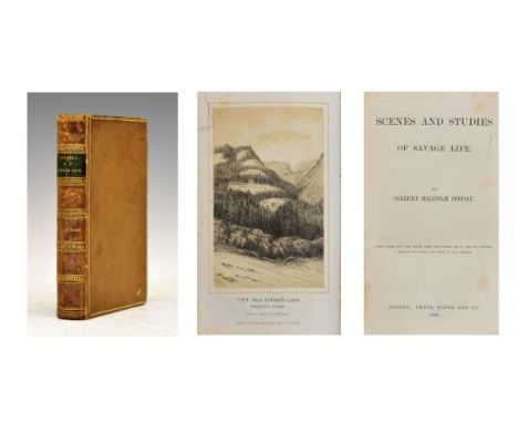 Gilbert Malcolm Sproat - Scenes And Studies Of Savage Life, published by Smith, Elder And Co, first edition 1868, full leathe