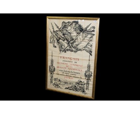 WWI Interest French Lithograph Framed and glazed, bearing the slogan - 'FRANÇAIS souscrivez au DEUXIÈME EMPRUNT DE LA DÉFENSE