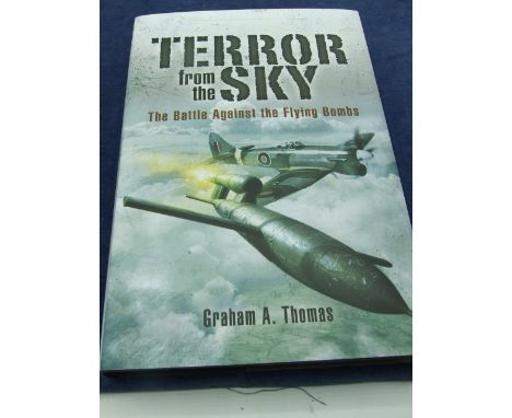 Terror from the sky, The battle against the flying bombs by Graham A. Thomas. with dust cover2008 first edition