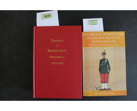 "Services of British Army Officers 1939-45", together with "War Services of British and Indian Officers 1941", soft back, goo