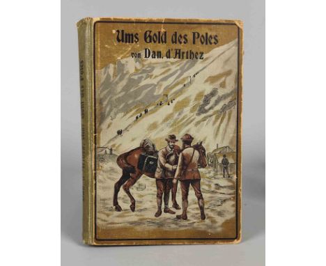 Ums Gold des Poles v. Dan. dArthez, m. 64 OZeichnungen v. Alfred Paris, Elberfeld, Druck u. Verlag v. Sam. Lucas, ohne Jahres