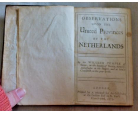 Observations upon the United Provinces of the Netherlands by Sir William Temple. London, Printed by A. Maxwell for Sa. Gellib