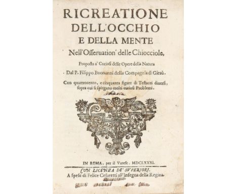 NO RESERVE Buonanni Filippo. Ricreatione dell'occhio e della mente nell'osservation' delle chiocciole, proposta a' curiosi de