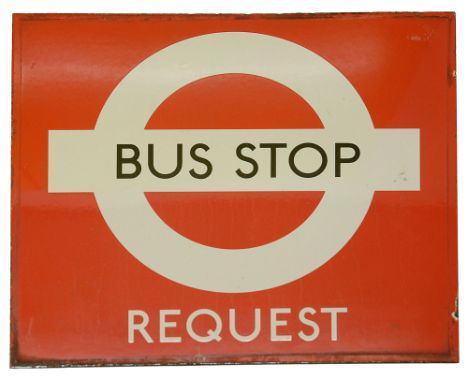 A London Transport enamel Bus stop sign,Request version,c.1940s/50s, white/black lettering and white roundel on a red ground,
