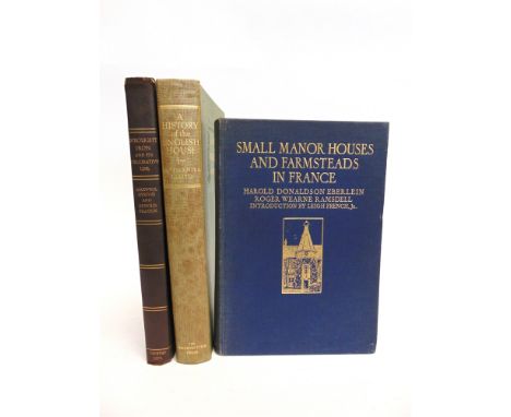 [ARCHITECTURE]  Eberlein, Harold Donaldson, & Ramsdell, Roger Wearne. Small Manor Houses and Farmsteads in France, first edit