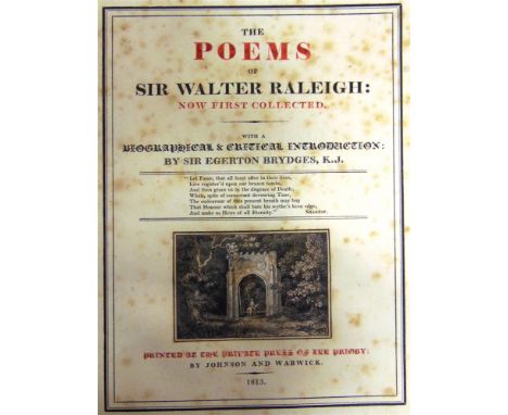 [LITERATURE]  Raleigh, Sir Walter. The Poems of, now first collected, edited by Sir Egerton Brydges, limited edition of 100, 