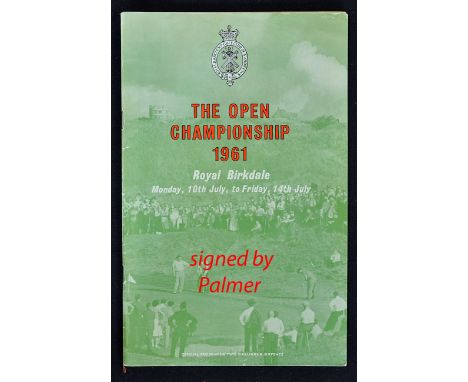 Rare 1961 Open Golf Championship programme signed by the winner Arnold Palmer - played at Royal Birkdale and signed on the ce