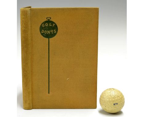 Fitzpatrick H L - "Golf Don'ts- Admonitions that will help the novice to play well and scratch men to play better" 1st editio