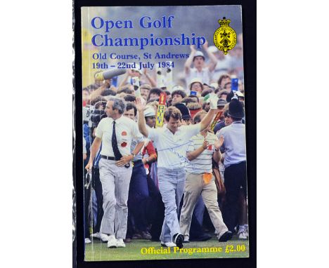 1984 Open Golf Championship programme signed by the winner Seve Ballesteros - played at St Andrews and signed by Seve to p. 5
