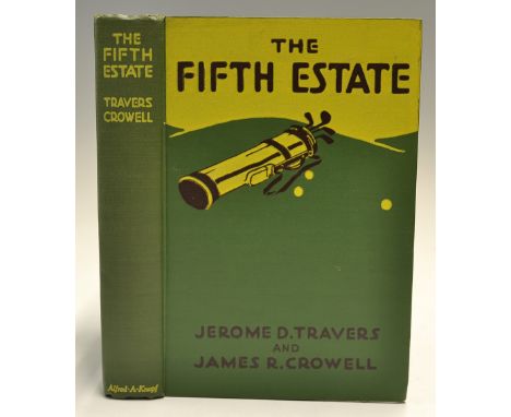 Travers, Jerome D and Crowell, James R - "The Fifth Estate" 1st edition 1926 published by Alfred A Knopf New York and London 
