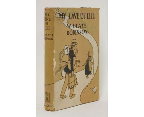 HEATH ROBINSON, W:My Line of Life,L, Blackie, 1938, 1st. edn, dust jacket.  With an original pen and ink drawing signed by th