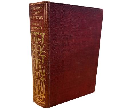 E HALLAM MOORHOUSE: NELSON'S LADY HAMILTON, London, Methuen and Co, 1906. First edition bound in red cloth with gilt decorati
