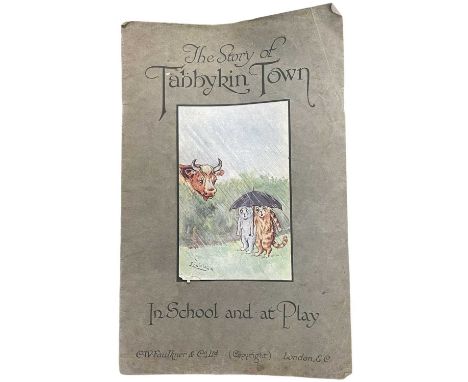 The Story of Tabbykin Town, In School and Play By Louis Wain, 1920 First Edition, Published by C. W. Faulkner &amp; Co., Limi
