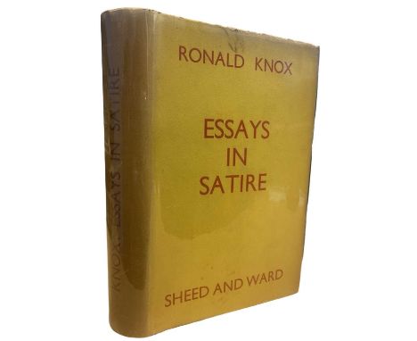RONALD KNOX: ESSAYS IN SATIRE, London, Sheed and Ward, 1928. First edition hardback in original unclipped dust jacket under m