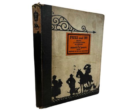 Full and By: Being a Collection of Verses by Persons of Quality in Praise of Drinking. 1925. First Edition. In the original d