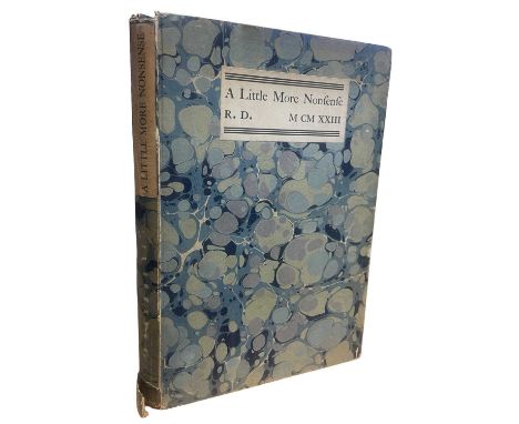 R D: A LITTLE MORE NONSENSE, London, The Cayme Press, 1923. Marbled paper-covered boards and title label, loss to foot of spi