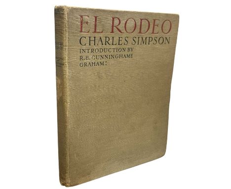 CHARLES SIMPSON: EL RODEO - ONE HUNDRED SKETCHES MADE IN THE ARENA DURING THE GREAT INTERNATIONAL CONTEST (1924) BY CHARLES S