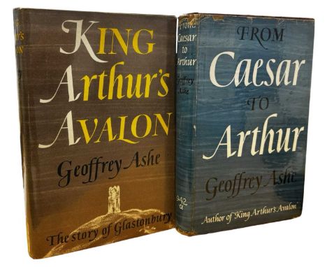 GEOFFREY ASHE: KING ARTHUR'S AVALON - THE STORY OF GLASTONBURY, London, Collins, 1974. First book club edition in original un