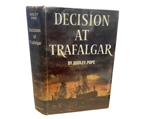 DUDLEY POPE: DECISION AT TRAFALGAR, Philadelphia, J B Lippincott and Co, 1960. First American edition in original unclipped d