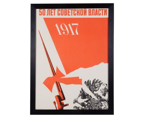 A Russian Propaganda Poster:Depicting a bayonet, 1967, celebrating the 50th Anniversary of the Russian Revolution, colour lit