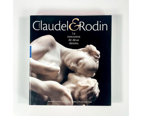 Paris: Hazan, 2005. 'Camille Claudel et Rodin - La Rencontre de Deux Destins' a softcover print in French; depicting Camille 