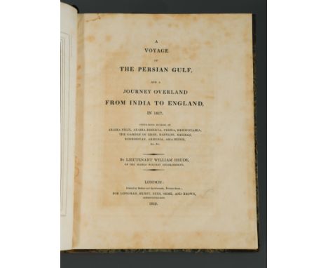 A Voyage up the Persian Gulf, and a Journey Overland from India to England, in 1817. London 1819, 4to, 4 aquatint plates, the
