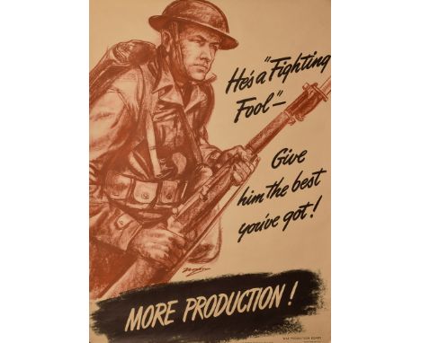 He's a Fighting Fool', Give Him the best you've got, More Production!, this WWII poster was used to be pinned up in warehouse