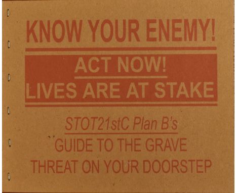 STOT21stCplanB&nbsp;
Know your enemy - Act Now! Lives are at stake"
Print on paper&nbsp;
Handmade book made by artist
Limited