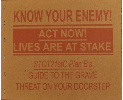 STOT21stCplanB&nbsp;
Know your enemy - Act Now! Lives are at stake"
Print on paper&nbsp;
Handmade book made by artist
Limited