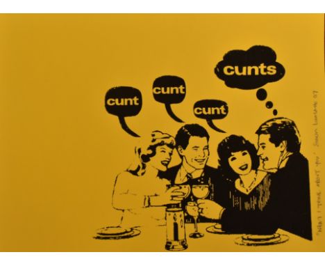 Simon Lovelace (British, b 1967)
What I think about you 2007
Screen-print on fine art paper
Titled, signed and dated in penci