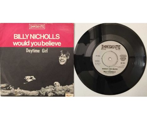 BILLY NICHOLLS - WOULD YOU BELIEVE 7" (NORWEGIAN - IMMEDIATE - IM 063). A scarce, Norwegian 7" pressing of Would You Believe/
