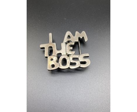 A Vintage 'I AM THE BOSS' Belt buckle. 
