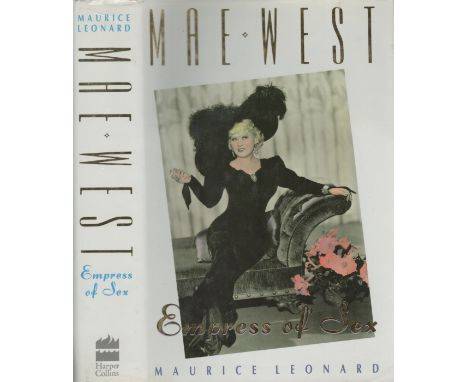 Mae West - the Queen of Sex Edition: First Edition Author: Maurice Leonard Published: 1991 Publisher: HarperCollins Publisher