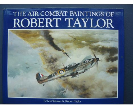 World War Two Airmen signed Robert Taylor book. The Air Combat Paintings of Robert Taylor  published 1987,  large hard back w