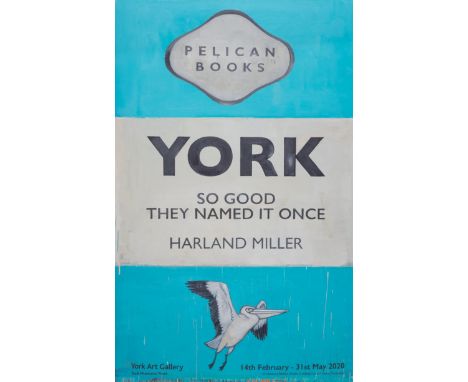 Harland Miller (b.1964)York So Good They Named it OnceOffset lithograph printed in colours, 2020, published by York Museum, Y