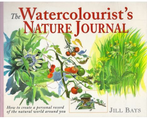 The Watercolourist's Nature Journal by Jill Bays Hardback Book 2001 First Edition published by David and Charles some ageing 