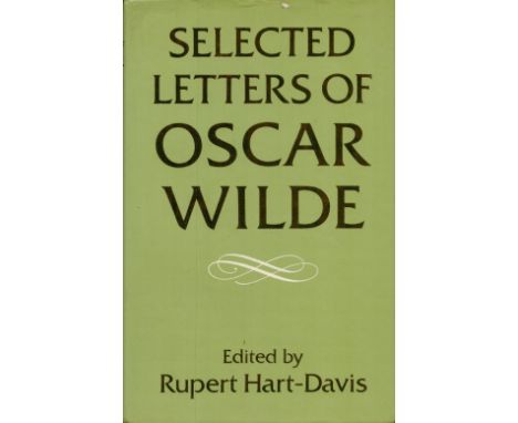 Selected Letters of Oscar Wilde edited by Rupert Hart Davis Hardback Book 1979 First Edition published by Oxford University P