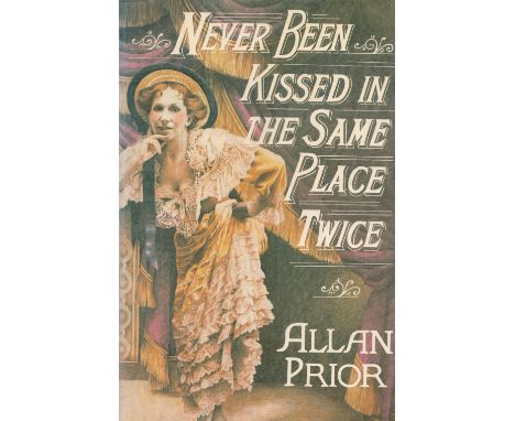 Signed Book Allan Prior Never Been Kissed in the Same Place Twice Hardback Book 1978 First Edition published by Constable som