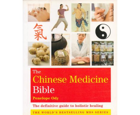 The Chinese Medicine Bible by Penelope Ody Softback Book 2010 First Edition published by Godsfield Press some ageing good con