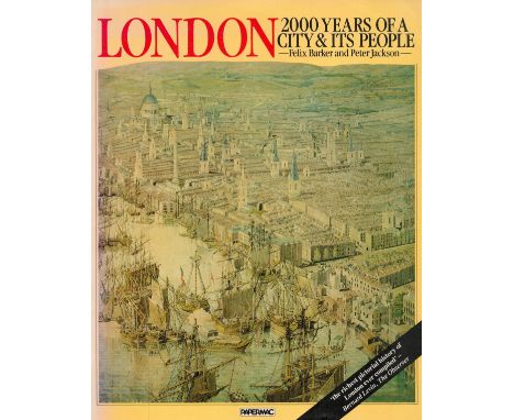 London 2000Years of A City and It's People by Felix Barker and Peter Jackson Softback Book 1983 First Paperback Edition publi