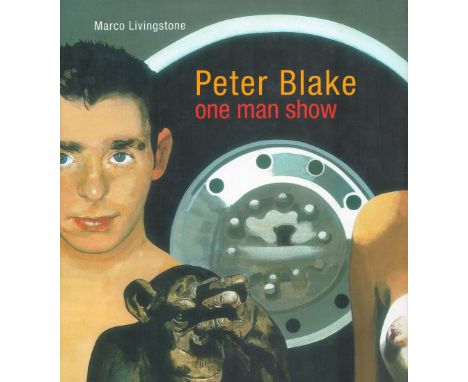 Multi Signed Book Peter Blake and Marco Livingstone Peter Blake One Man Show 2009 Hardback Book First Edition published by Lu