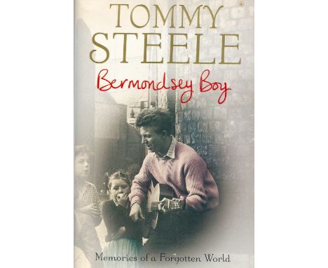 Bermondsey Boy Memories of A Forgotten World by Tommy Steele Hardback Book 2006 First Edition published by Michael Joseph som