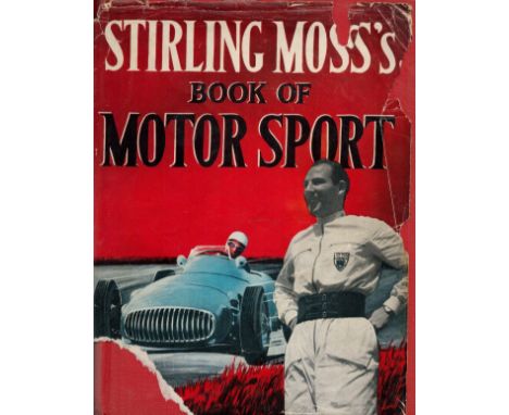 Stirling Moss's Book of Motor Sport by Stirling Moss Hardback Book 1955 First Edition published by Cassell and Co Ltd some ag