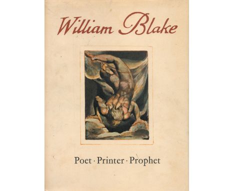 William Blake Poet, Printer, Prophet by Geoffrey Keynes Hardback Book 1965 First Edition published by Methuen and Co Ltd some