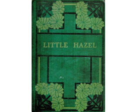 Little Hazel by Matilda Horsburgh Hardback Book 1916 edition unknown with an inscription on the First page dated 1916 publish