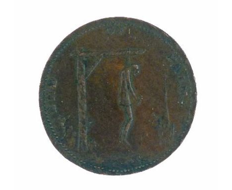 18th Century copper 'End Of Pain' token, one side decorated with a man hanging from a gibbet and the slogan End Of Pain, the 