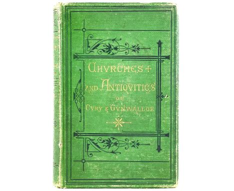 Cury and Gunwalloe interest. Alfred Hayman Cummings. 'The Churches and Antiquities of Cury and Gunwalloe in the Lizard Distri