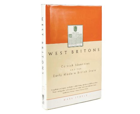 Mark Stoyle. 'West Britons. Cornish Identities and the Early Modern British State'. First edition, hardback, included in this