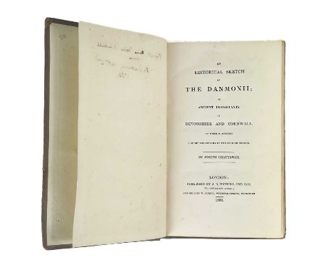 Joseph Chattaway An Historical Sketch of the Danmonii Or Ancient Inhabitants of Devon and Cornwall to which is appended a sho