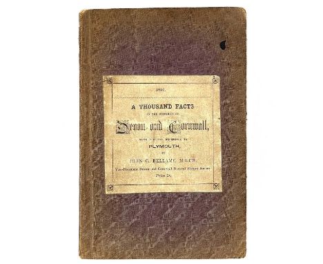 John C. Bellamy. 'A Thousand Facts in the Histories of Devon and Cornwall'. First edition, ex libris label John Blowey, conte